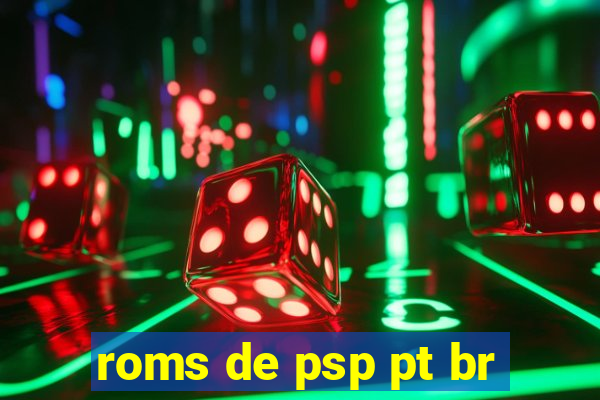 roms de psp pt br